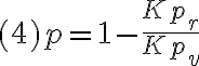  (4) p = 1- \frac{Kp_r}{Kp_v} 